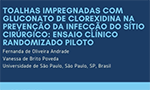 Texto: “Toalhas impregnadas com gluconato de clorexidina na prevenção da infecção do sítio cirúrgico: ensaio clínico randomizado piloto”, “Fernanda de Oliveira Andrade” e “Vanessa de Brito Poveda”.